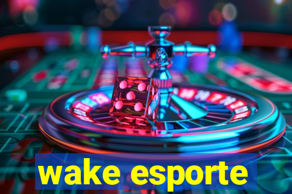 wake esporte